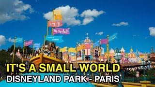 4K Its A Small World - Celebrating Culture Disneyland Park Paris, France