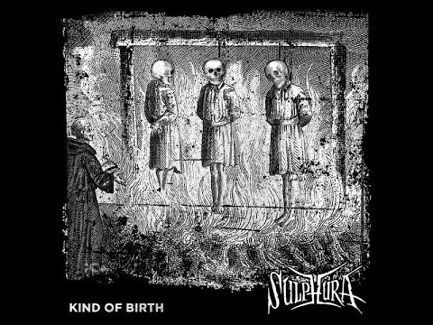 SULPHURA Kind Of Birth CD teaser Without Bodies