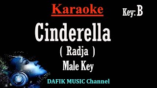 Cinderella (Karaoke) Radja Nada Pria/ Cowok/ male key B