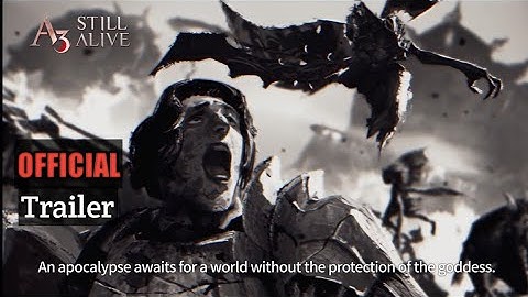 A3: Still Alive | World Reveal story  New Official Trailer | Nova game  MMOPRG