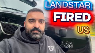 We Got FIRED From Landstar Owner Operator. Sad 😭
