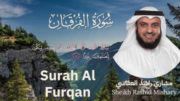 25 | Surah Al Furqan | سورة الفرقان | Mishary Rashid Al Afasy | مشاري راشد العفاسي | Chapter 25