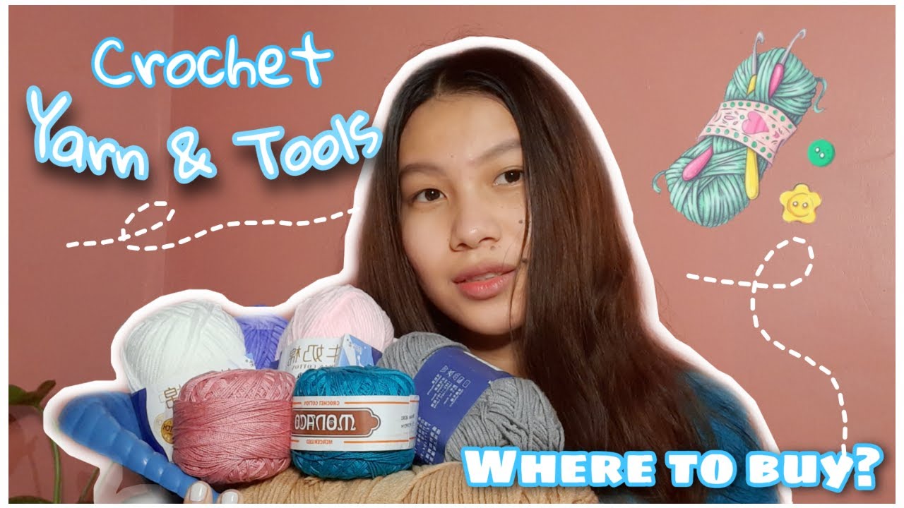 Where to buy Crochet Yarn and Tools? Philippines Jephamae Ravida