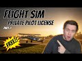 Flight Sim Private Pilot License | Learn from Real World Commercial Pilot | Part 1