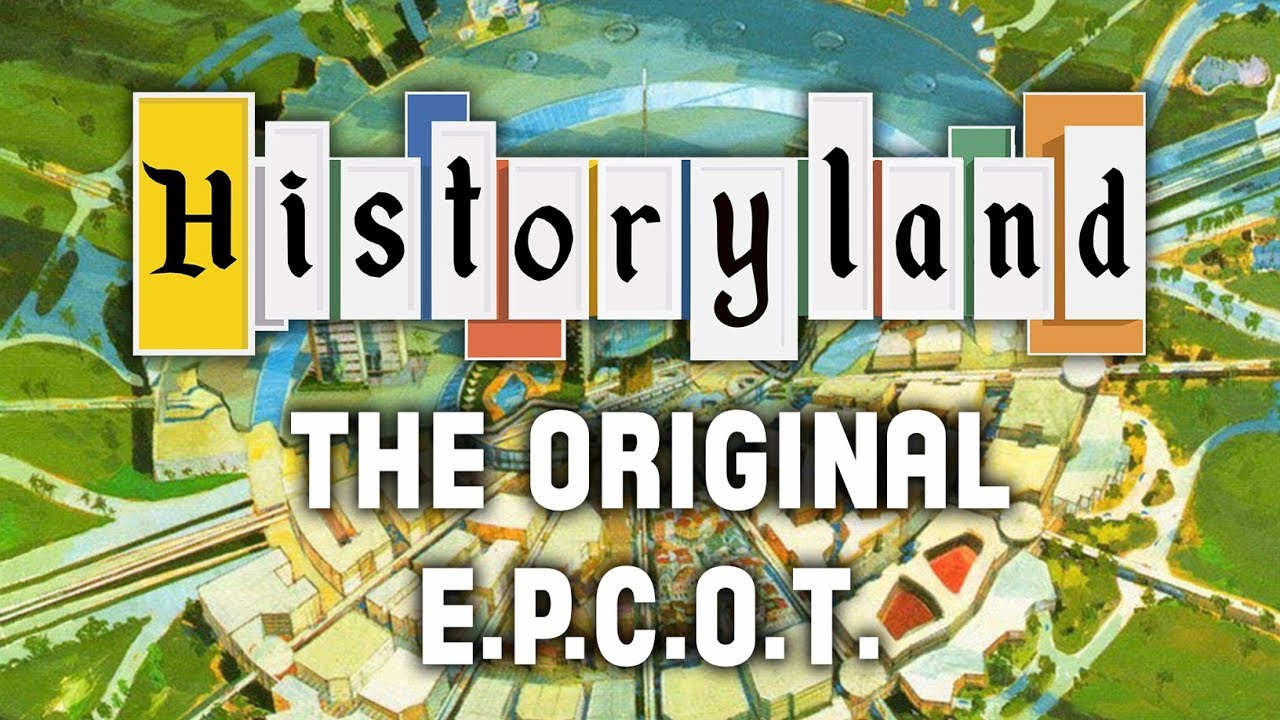 Historyland - The Original EPCOT