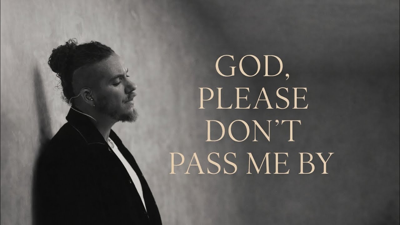 Brandon Lake Style – God, Please Don’t Pass Me By