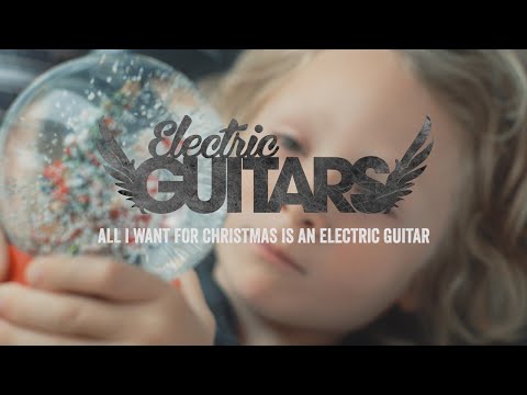 Electric Guitars - "All I Want For Christmas Is an Electric Guitar" (Official Music Video)