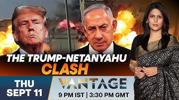 LIVE | Trump vs Netanyahu: Rift Over Israel’s Strike on Qatar | Vantage with Palki Sharma | N18G