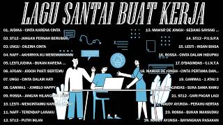 Lagu Enak Didengar Saat Santai Dan Kerja - Lagu Pop Hits Indonesia Tahun 2000an || Judika,Afgan,NaFF