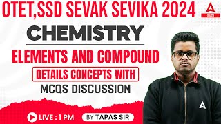 OTET, SSD TGT 2024 | Chemistry Class | Elements And Compound By Tapas Sir