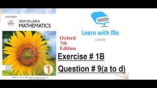 Exercise #1B Q#9(a to e) | Unit 1 | Oxford book 7th Edition | D1 | Learn with Me