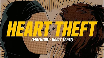 MATHIAS. - Heart Theft (Lyric Video)