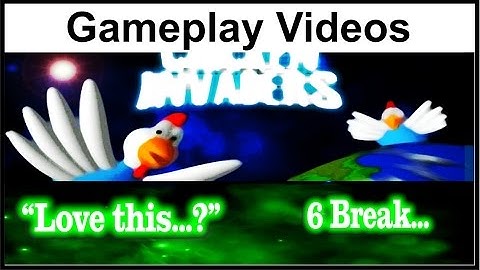 Chicken Invaders (1) Gameplay Video 6 Break "Love this...?"