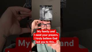 My family and I need your prayers. I truly believe God led you to this…