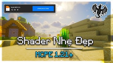 🔥Shader Mới Cực Nhẹ Đẹp MCPE 1.21+ Máy Yếu Mạnh Đều Sài Được || Low End Shader For Minecraft PE