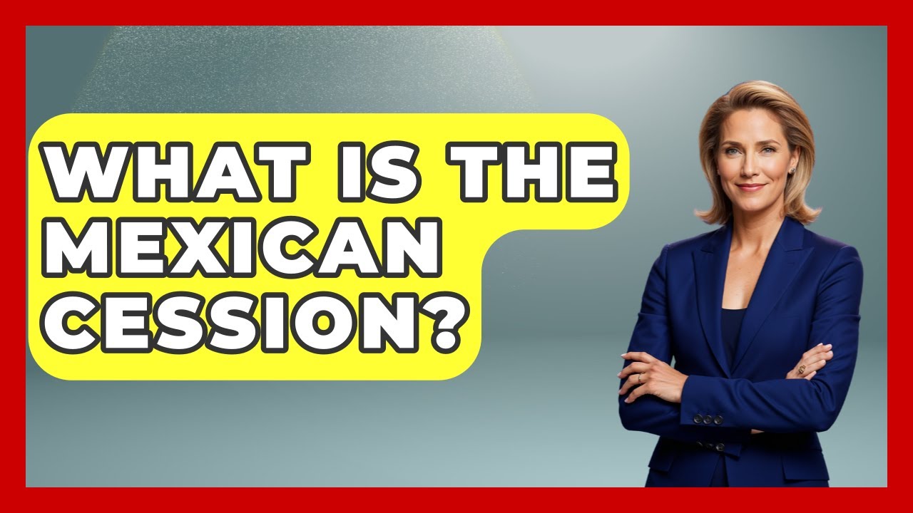 What Is The Mexican Cession? - Stories of the States