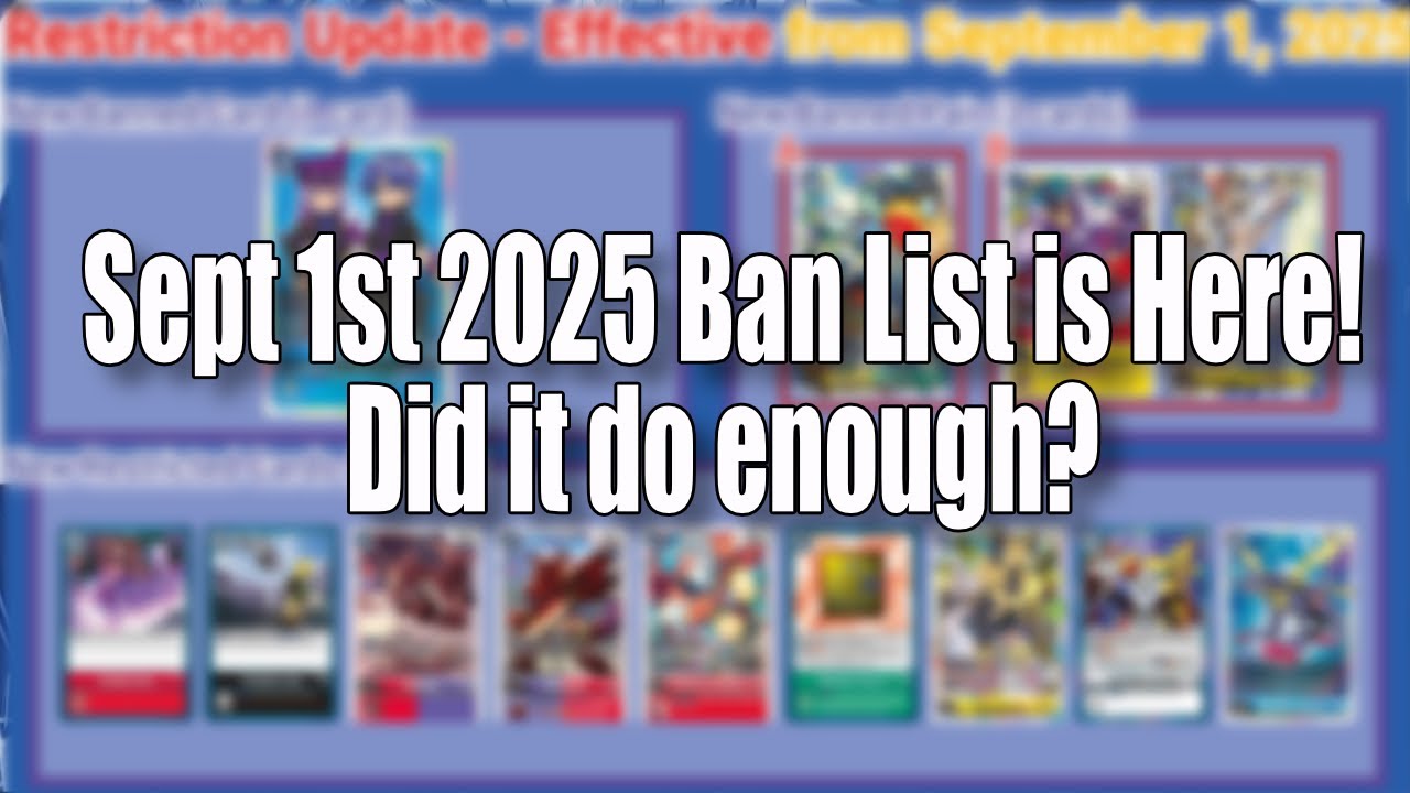Ban List it Here!!! This was worth the wait Sep 1st 2025