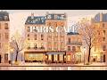 PARIS CAFE ☕🌆French Instrumental Music — Warm Café Coffee Playlist