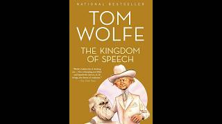 Book review Kingdom of speech by Tom Wolfe