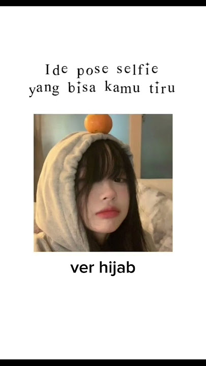 ide pose foto selfie yb bisa  kamu tiru part/2