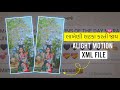 લાખેણી લટકા કરતી જાય | kaushik bharwad - alight motion xml file