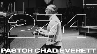 Week 274 Pastor Chad Everett