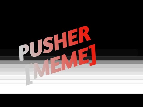 pusher-[meme]-[roblox]