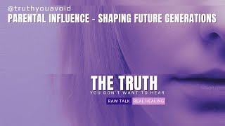 Parental influence - shaping future generations