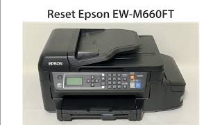 Reset Epson EW M660FT Wicreset Key