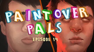 PAINTOVER PALS: Episode 14