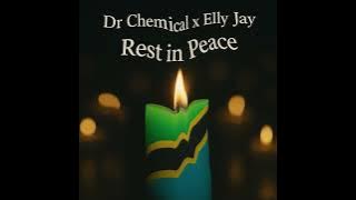 Dr Chemical x Elly Jay - Rest in Peace