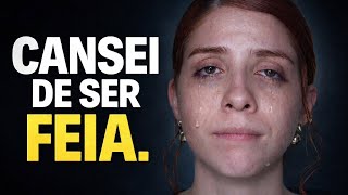 Cansei de ser feia
