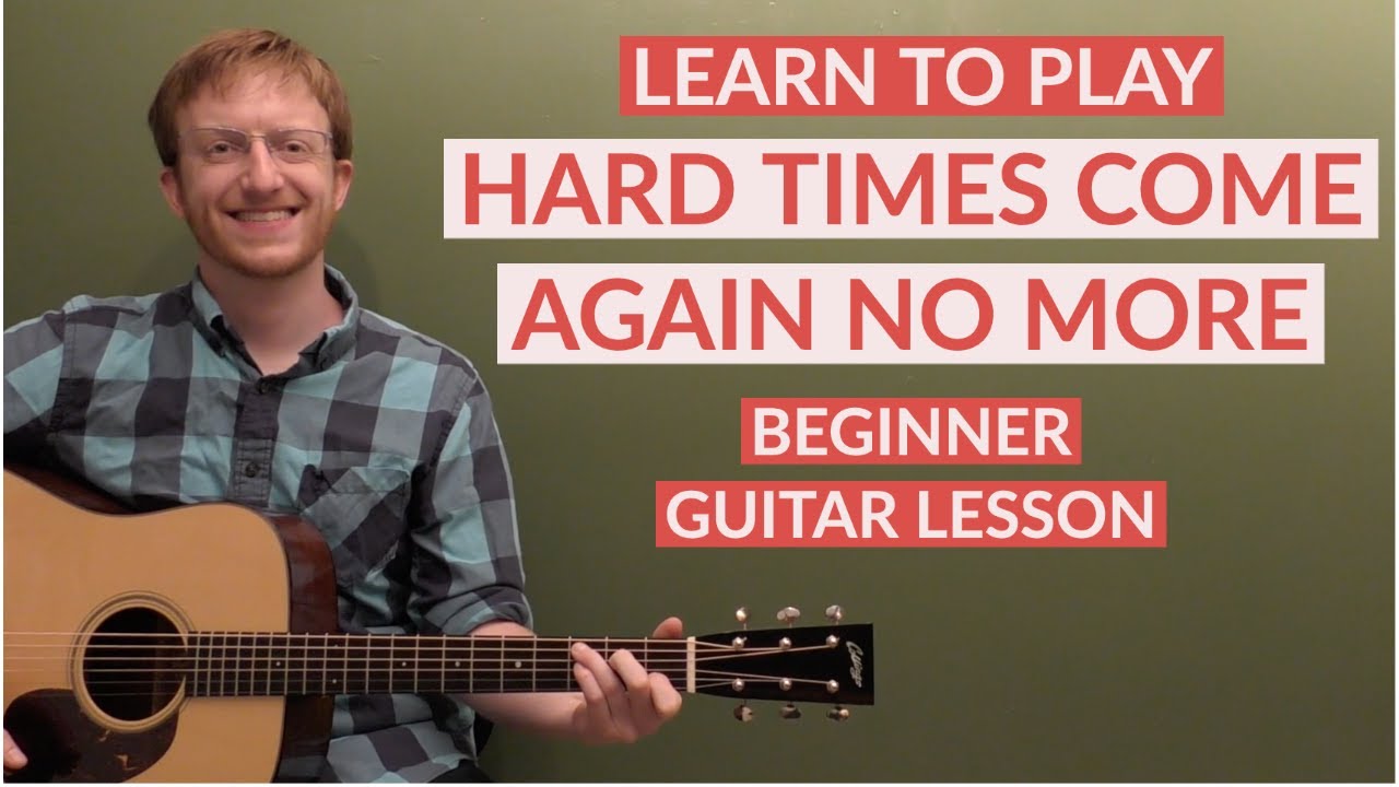 Hard Times Come Again No More Beginner Bluegrass Guitar Lesson With Tab Youtube