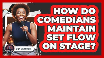 How Do Comedians Maintain Set Flow On Stage?