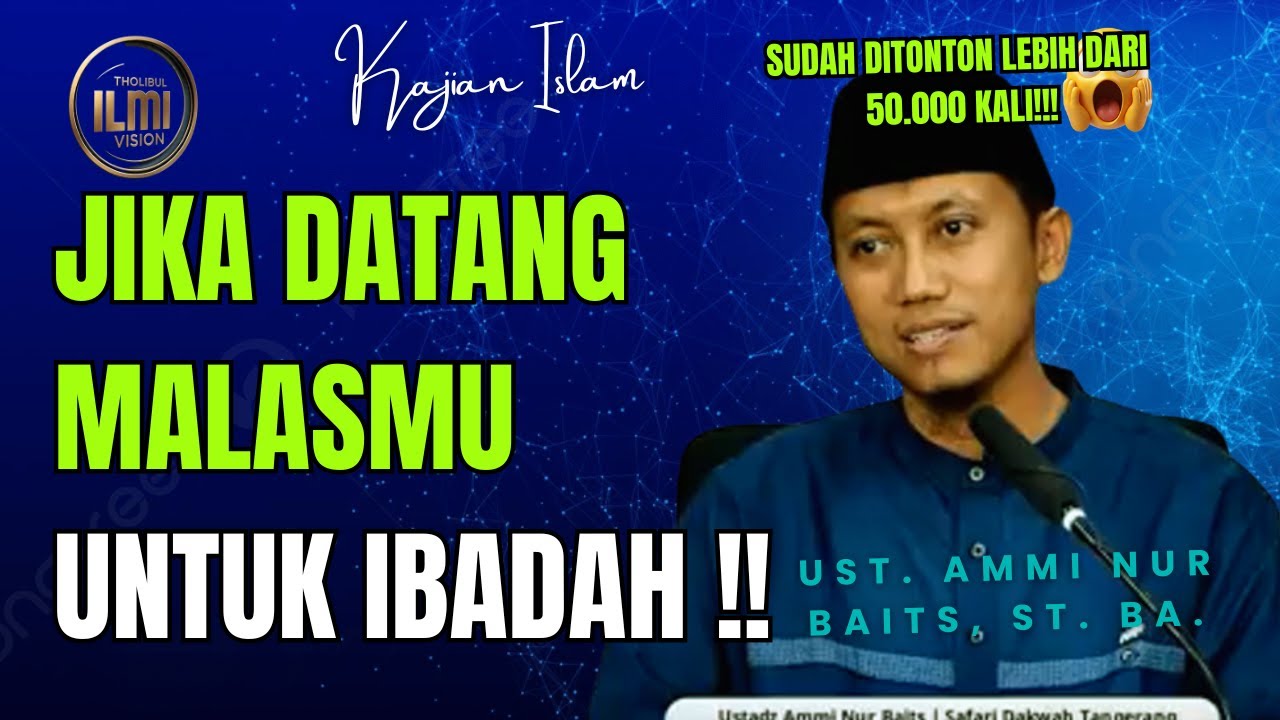 JIKA DATANG MALASMU - Ust. Ammi Nur Baits, ST.,BA