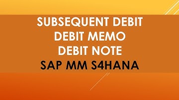 debit memo in sap mm s4 hana | debit note in sap mm s4 hana | subsequent debit memo sap mm s4 hana
