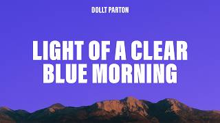 Dolly Parton - Light of a Clear Blue Morning (Lyrics) ft. Lainey Wilson, Miley Cyrus, Queen Latifah