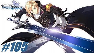 Trails into Reverie Walkthrough Part 105 "Final Preparations in Crossbell pt. 3