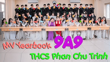 MV Yearbook | 9A9 - THCS Phan Chu Trinh | Culture Code - Coincidence . KARRA - Mong Ước Kỷ Niệm Xưa