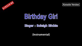 Raleigh Ritchie-Birthday Girl(Karaoke Instrumental Version)