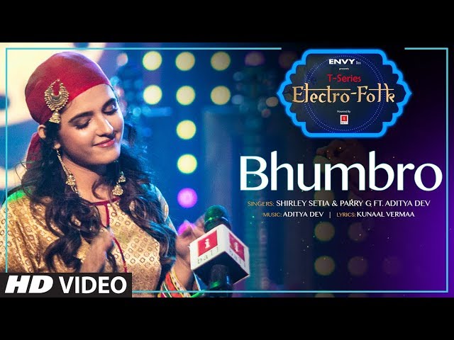 ELECTRO FOLK: BHUMBRO | Shirley Setia, Parry G & Aditya Dev | T-Series class=