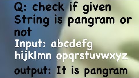 how to check of given String is pangram or not coding question in java