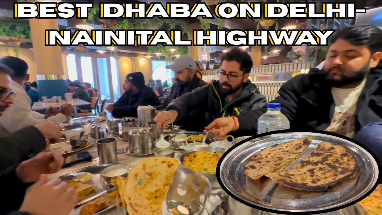 EP 1 | BEST DHABA ON DELHI-NAINITAL HIGHWAY | ISSE TASTY KHANA KAHI NI MILEGA!
