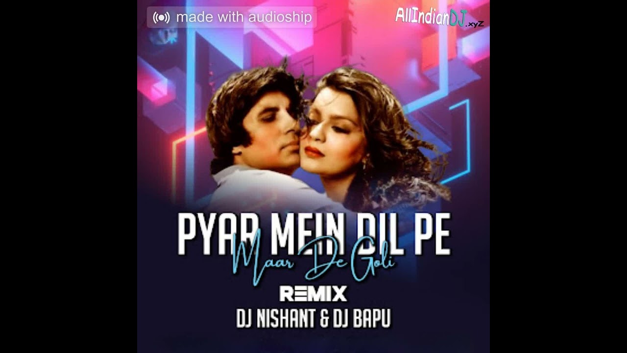 Pyaar Mein Dil Pe Remix   DJ Nishant And DJ Bapu
