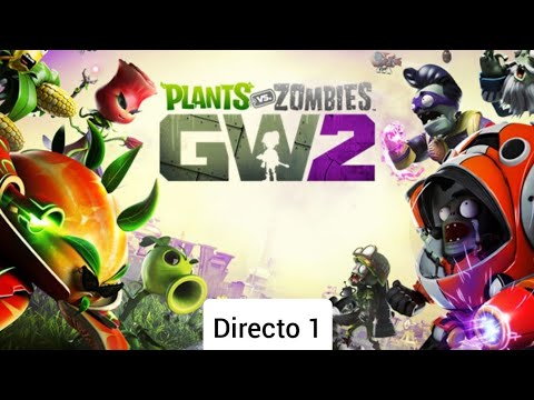 Plants vs Zombies Garden Warfare 2 [Directo 1] - YouTube