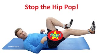 Stop Popping Hips when Exercising