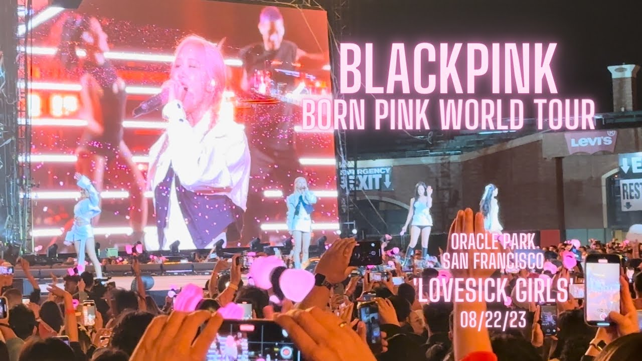 [4K] BLACKPINK - 'LOVESICK GIRLS' - BORN PINK WORLD TOUR ENCORE IN SF [ORACLE PARK] 230822