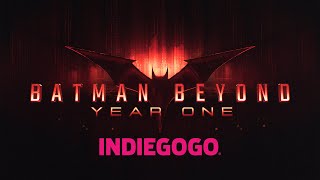 Batman Beyond: Year One | Indiegogo Launch