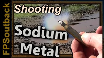 Shooting Sodium Metal - Bullets & Explosions