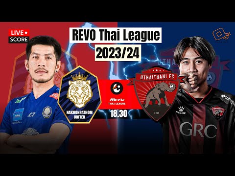 Live Score #เชียร์บอลสด : ฟุตบอล Revo Thai league 2023/24 นครปฐม ยูไนเต็ด vs อุทัยธานี เอฟซี